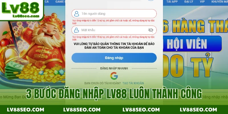 3 bước đăng nhập LV88 luôn thành công