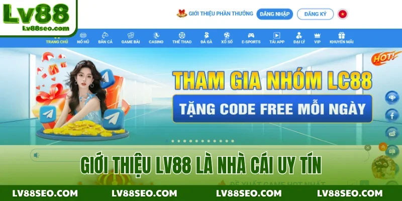 Giới thiệu LV88 là nhà cái uy tín