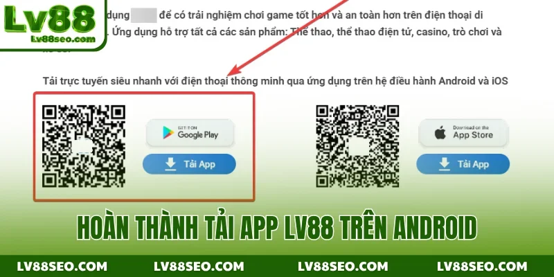 Hoàn thành tải app LV88 trên Android