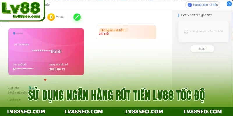 Sử dụng ngân hàng rút tiền LV88 tốc độ
